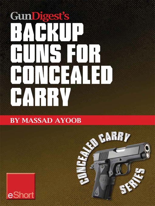 Title details for Gun Digest's Backup Guns for Concealed Carry eShort by Massad Ayoob - Available